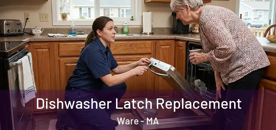 Dishwasher Latch Replacement Ware - MA