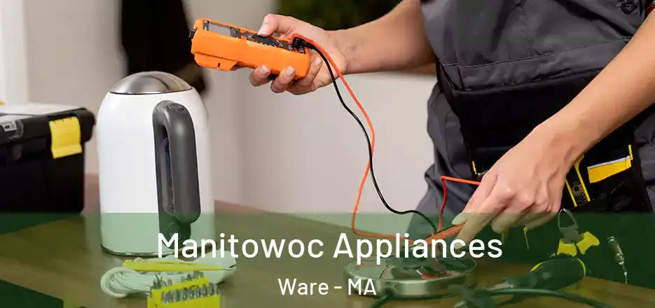 Manitowoc Appliances Ware - MA