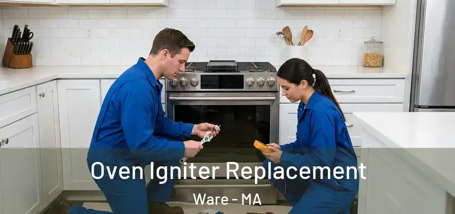 Oven Igniter Replacement Ware - MA