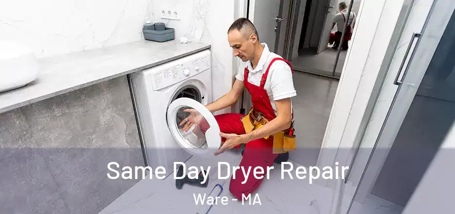 Same Day Dryer Repair Ware - MA