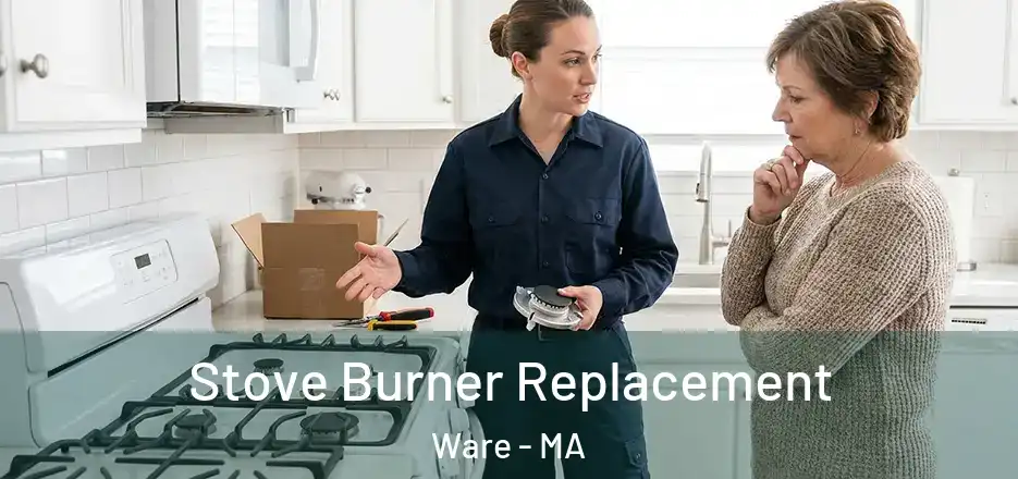 Stove Burner Replacement Ware - MA